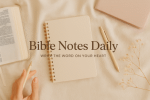 Bible notes daily